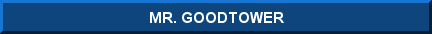 MR. GOODTOWER